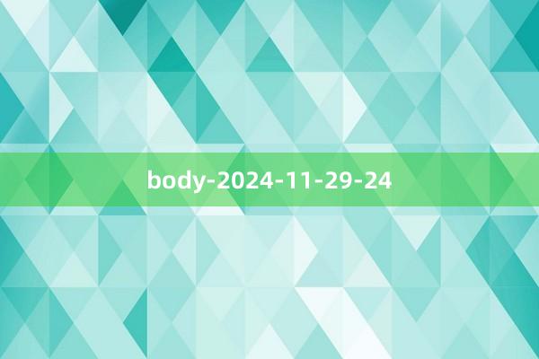 body-2024-11-29-24