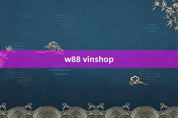 w88 vinshop