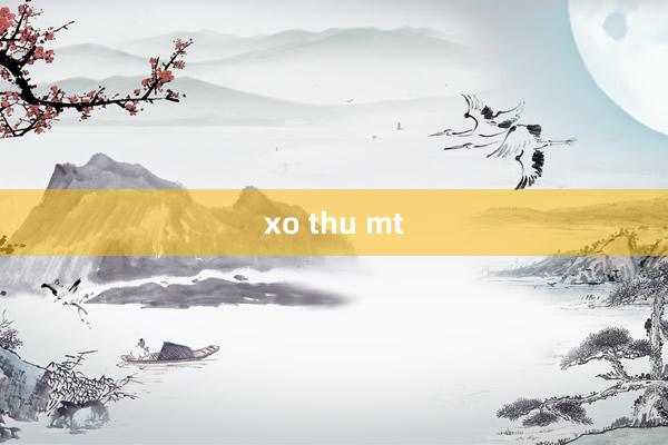 xo thu mt