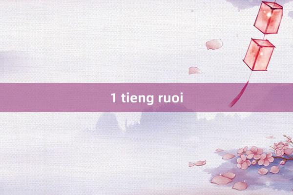 1 tieng ruoi