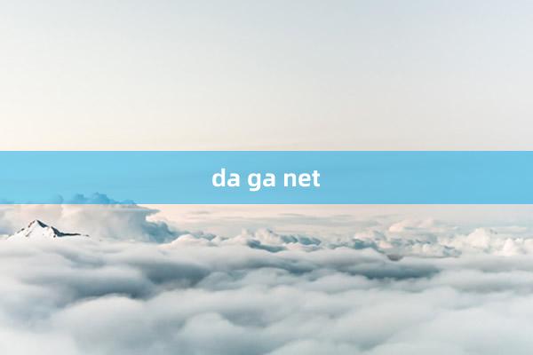 da ga net