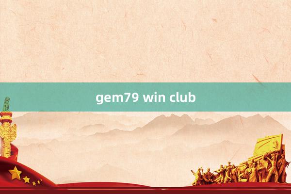 gem79 win club