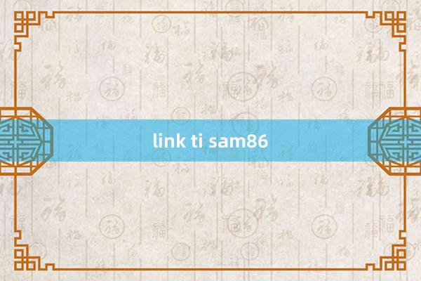 link ti sam86