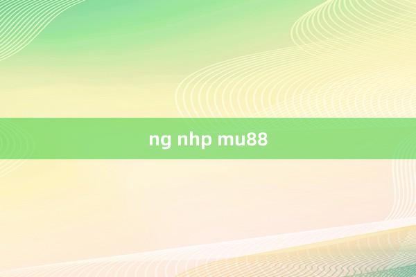 ng nhp mu88