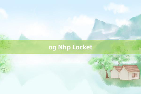 ng Nhp Locket