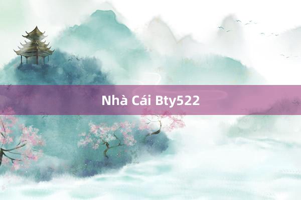 Nhà Cái Bty522