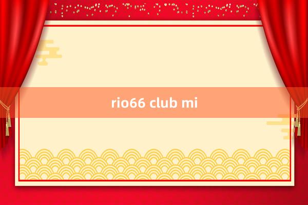 rio66 club mi