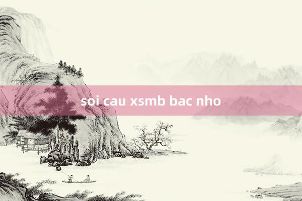 soi cau xsmb bac nho