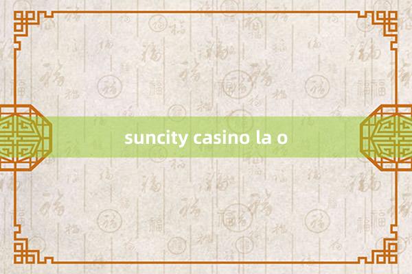 suncity casino la o