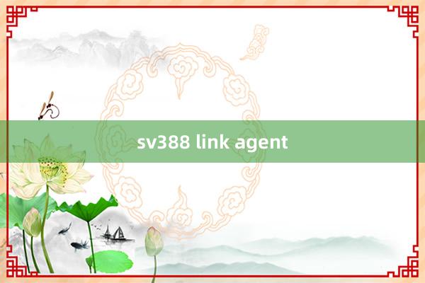 sv388 link agent