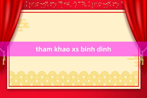 tham khao xs binh dinh