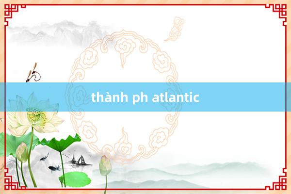 thành ph atlantic