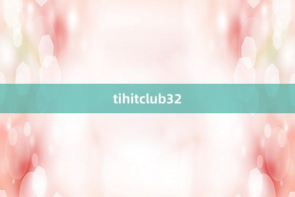 tihitclub32