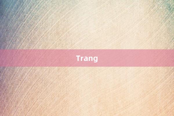 Trang