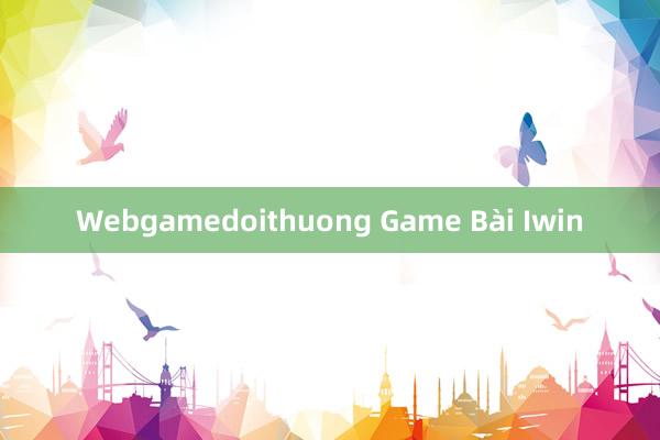 Webgamedoithuong Game Bài Iwin