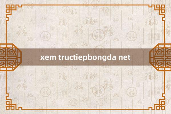 xem tructiepbongda net