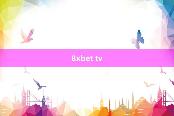 8xbet tv