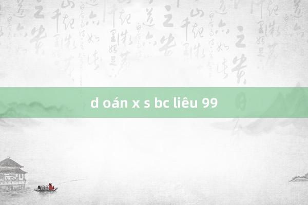 d oán x s bc liêu 99