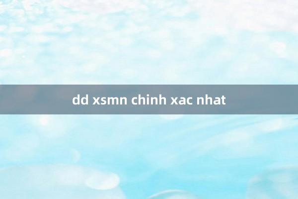 dd xsmn chinh xac nhat