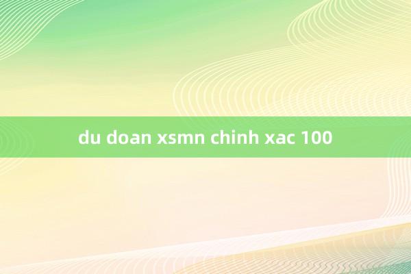 du doan xsmn chinh xac 100