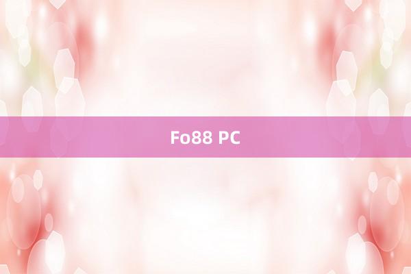 Fo88 PC