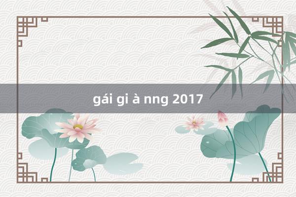 gái gi à nng 2017