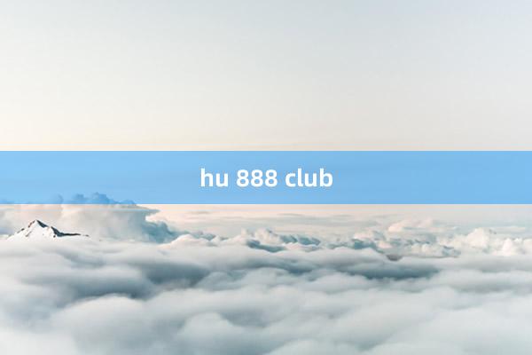 hu 888 club