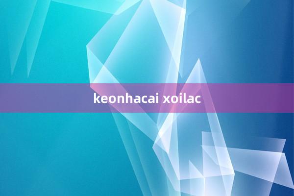 keonhacai xoilac