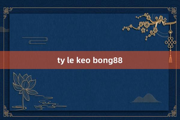 ty le keo bong88