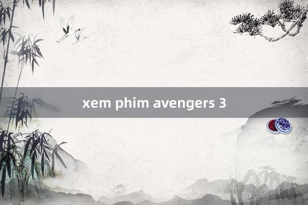 xem phim avengers 3