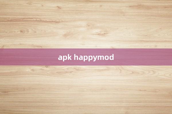 apk happymod