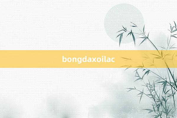 bongdaxoilac