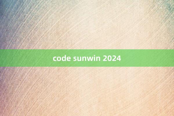 code sunwin 2024