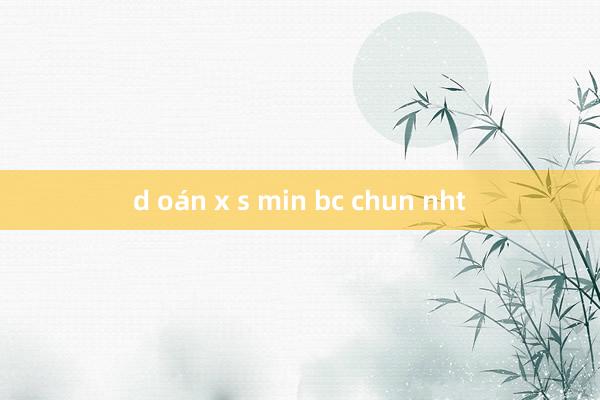 d oán x s min bc chun nht