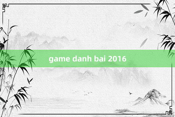 game danh bai 2016