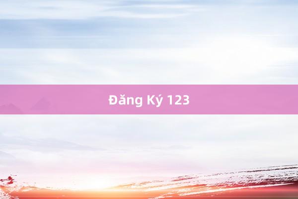 Đăng Ký 123