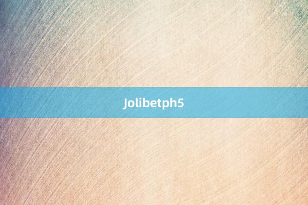 Jolibetph5