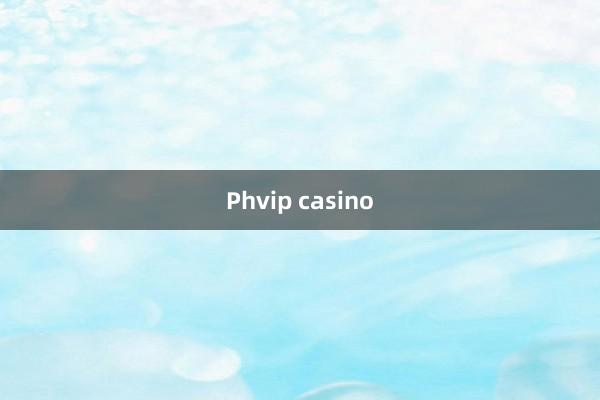 Phvip casino