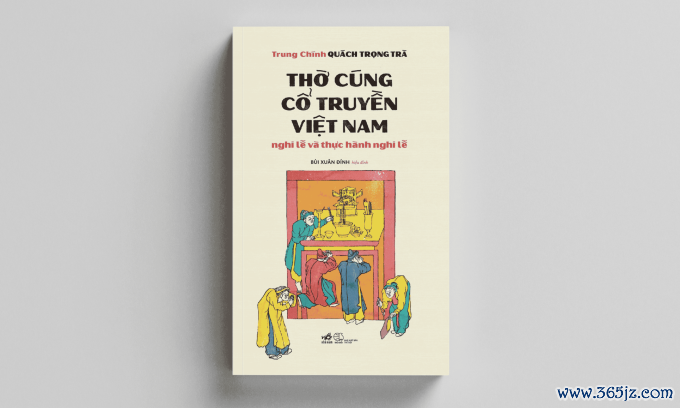 Bìa sách Thờ cúng cổ truyền Việt Nam - Nghi lễ và thực hành nghi lễ. Ảnh: NXB Thế giới